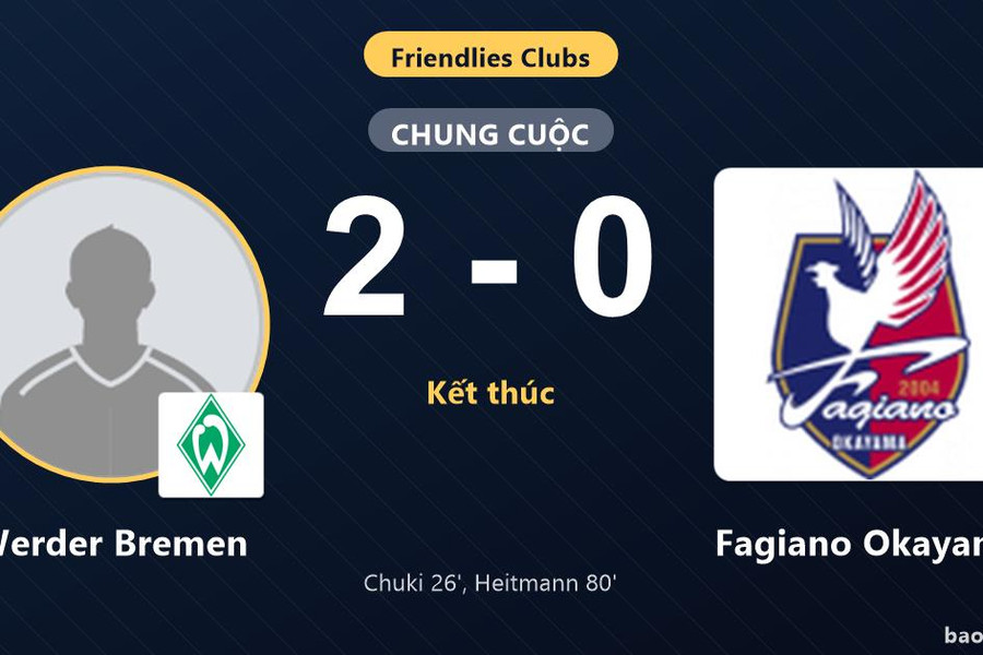 Werder Bremen 2-0 Fagiano Okayama: Werder Bremen giành chiến thắng