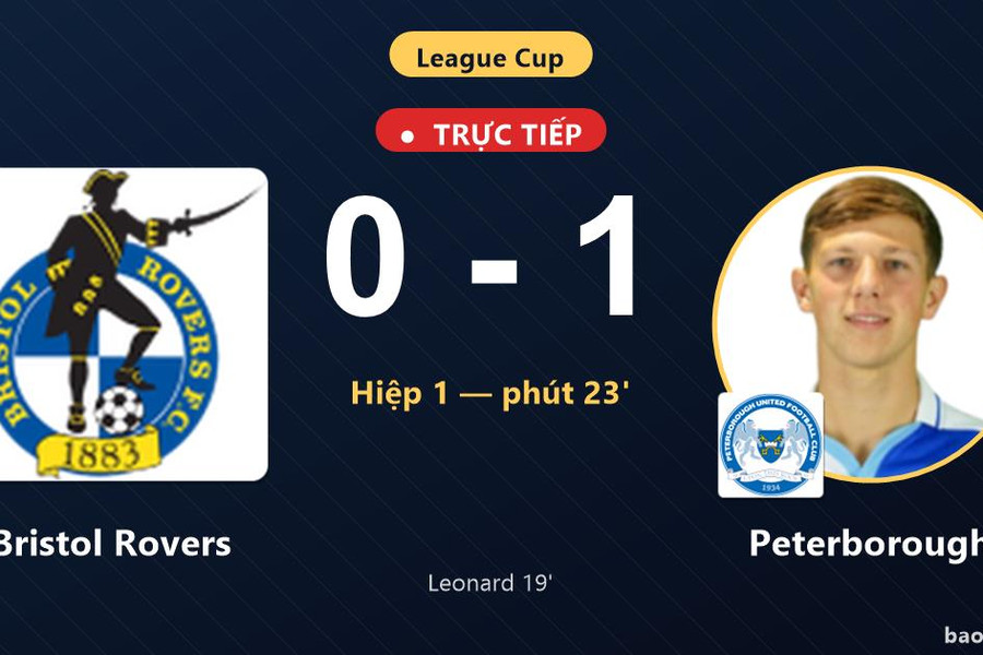Trực tiếp Bristol Rovers vs Peterborough: Hiệp 2 bắt đầu, Peterborough dẫn 1-0
