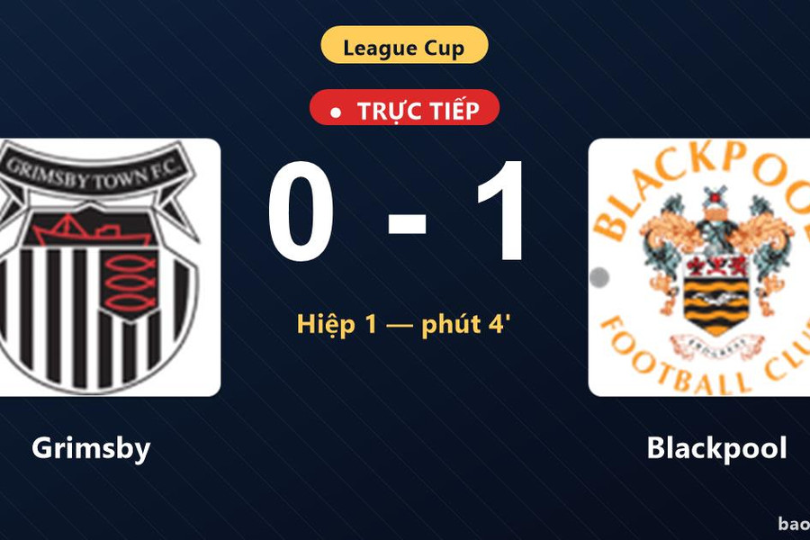 Trực tiếp Grimsby vs Blackpool: Hiệp 2 bắt đầu, Blackpool dẫn 1-0