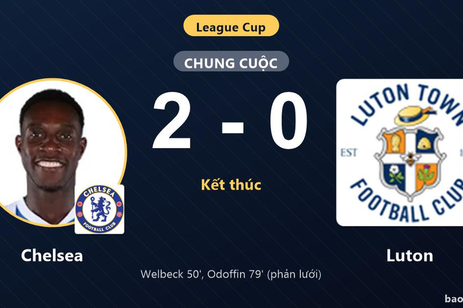 Chelsea 2-0 Luton: Chelsea giành chiến thắng