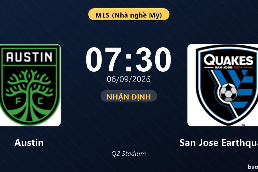 Nhận định Austin vs San Jose Earthquakes: Khách quyết chặn đà sa sút