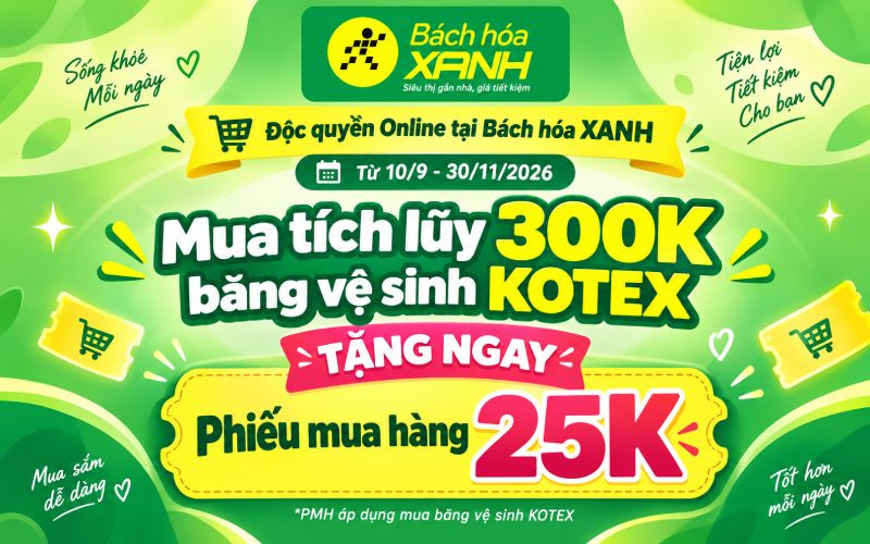 Cách mua sắm tích lũy băng vệ sinh Kotex nhận phiếu mua hàng 25K tại Bách hóa XANH Online
