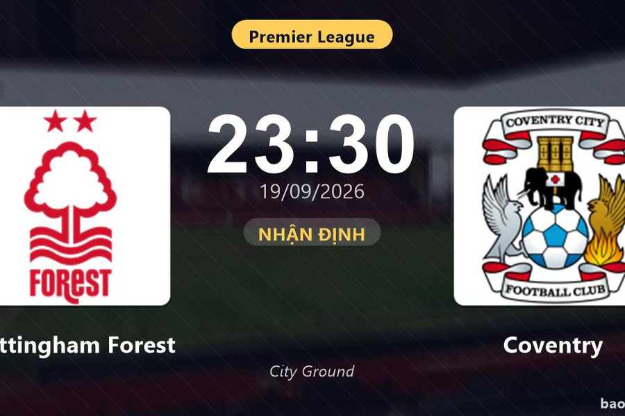 Nhận định Nottingham Forest vs Coventry: Điểm nóng cuộc đua tốp đầu
