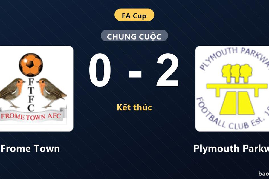 Frome Town 0-2 Plymouth Parkway: Plymouth Parkway giành chiến thắng
