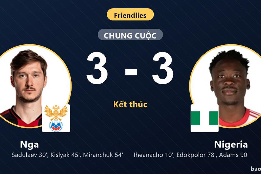 Nga 3-3 Nigeria: Hai đội chia điểm