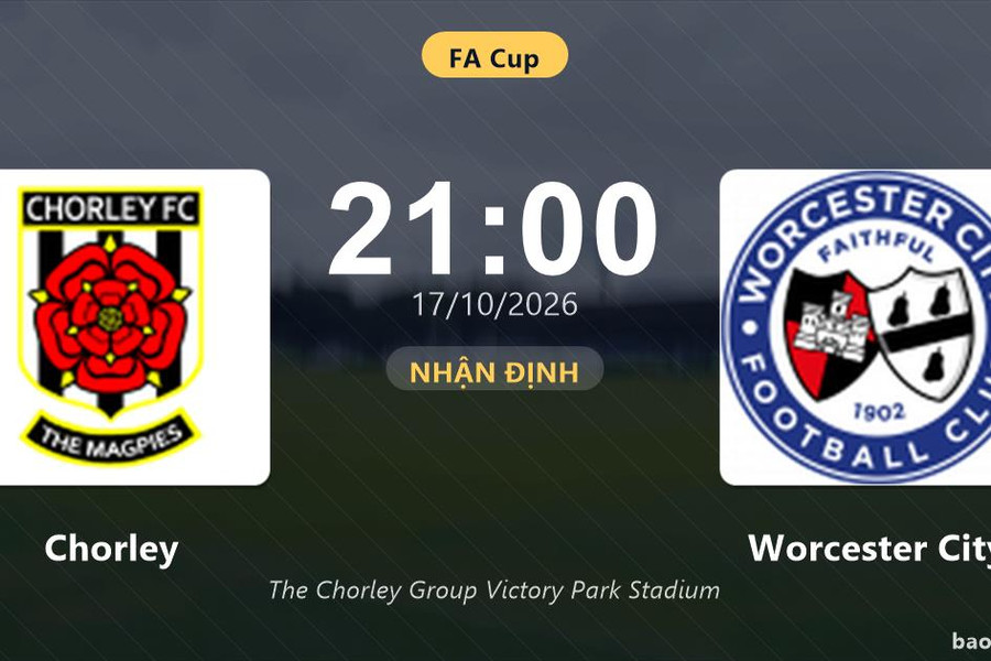 Trực tiếp Chorley vs Worcester City: Đôi công cởi mở, chưa có bàn thắng